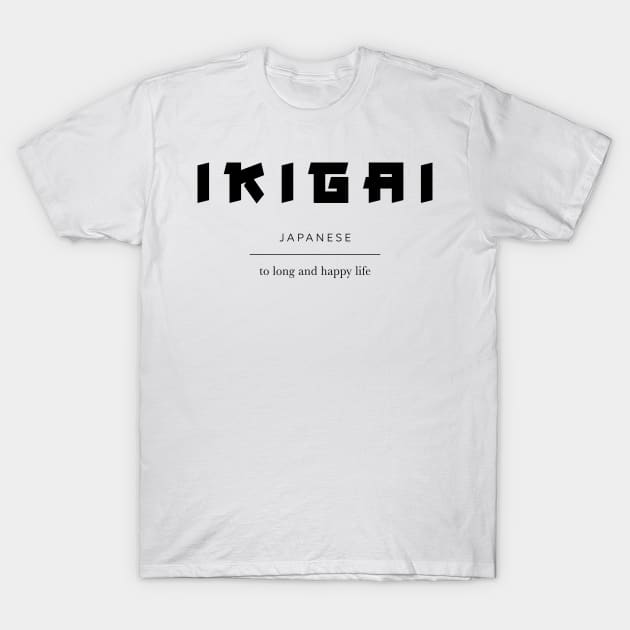 Ikigai - Reason for being T-Shirt by jellytalk